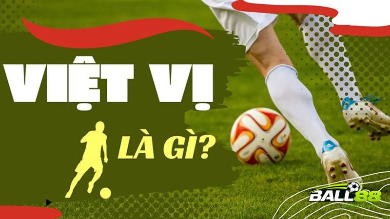 Luật việt vị được quy định rõ ràng trong bóng đá